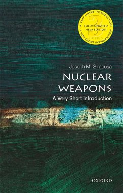 Nuclear Weapons: A Very Short Introduction (eBook, ePUB) - Siracusa, Joseph M.