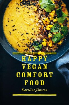 Happy Vegan Comfort Food (eBook, ePUB) Cover Happy Vegan Comfort Food (eBook, ePUB)