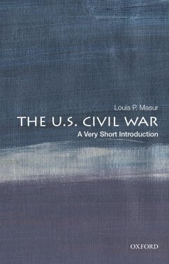 The U.S. Civil War: A Very Short Introduction (eBook, ePUB) - Masur, Louis P.