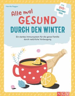 Alle mal gesund duch den Winter (eBook, ePUB) - Raggen, Henrike