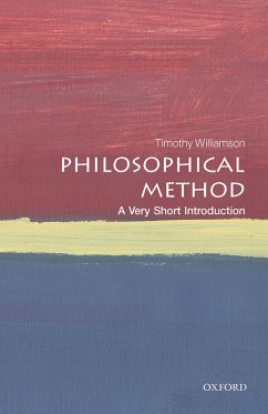 Philosophical Method: A Very Short Introduction (eBook, ePUB) - Williamson, Timothy