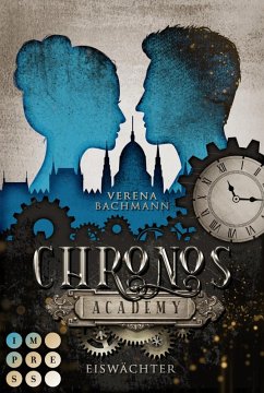 Eiswächter / Chronos Academy Bd.1 (eBook, ePUB) - Bachmann, Verena