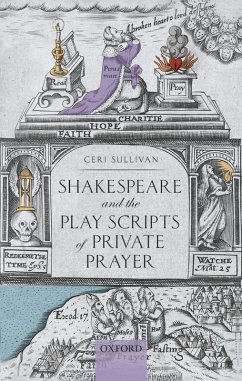 Shakespeare and the Play Scripts of Private Prayer (eBook, ePUB) - Sullivan, Ceri