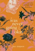 it was never going to be okay (eBook, ePUB)