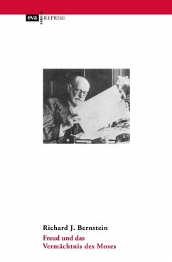 Freud und das Vermächtnis des Moses (eBook, ePUB) - Bernstein, Richard J.