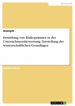 Ermittlung von Risikoprämien in der Unternehmensbewertung. Darstellung der wissenschaftlichen Grundlagen (eBook, PDF)