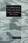 Determination of Metals and Anions in Soils, Sediments and Sludges (eBook, ePUB)