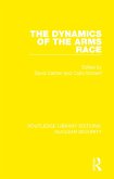 The Dynamics of the Arms Race (eBook, ePUB)
