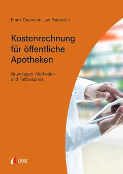 Kostenrechnung für öffentliche Apotheken (eBook, ePUB) - Daumann, Frank; Esipovich, Lev