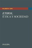 Ethos, ética y sociedad (eBook, ePUB)