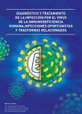 Diagno´stico y tratamiento de la infeccio´n por el virus de la inmunodeficiencia humana, Infecciones oportunistas y trastornos relacionados (eBook, ePUB)