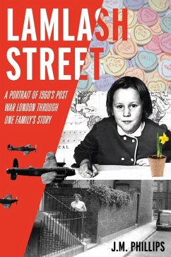 Cover Lamlash Street: A Portrait of 1960's Post-War London Through One Family's Story (eBook, ePUB)