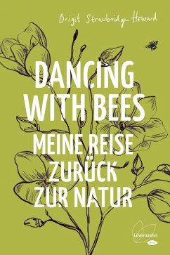 Dancing with Bees (eBook, ePUB) - Howard, Brigit Strawbridge