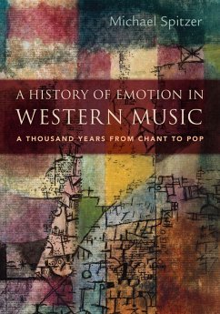 A History of Emotion in Western Music (eBook, ePUB) - Spitzer, Michael