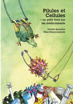 Pilules et Cellules - un petit livre sur les médicaments (eBook, PDF)