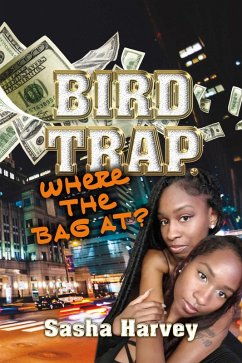 Bird Trap. Where The Bag At? (eBook, ePUB) - Harvey, Sasha