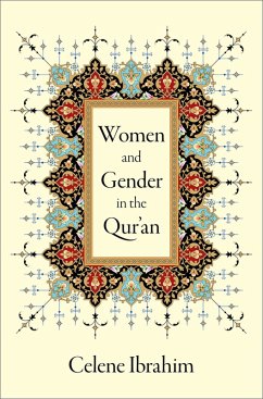 Women and Gender in the Qur'an (eBook, ePUB) - Ibrahim, Celene
