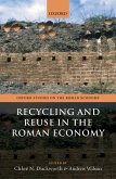 Recycling and Reuse in the Roman Economy (eBook, PDF)