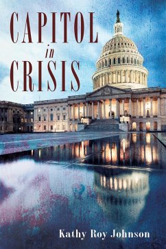 Capitol in Crisis (eBook, ePUB) - Johnson, Kathy Roy