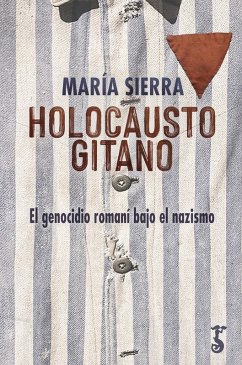 Holocausto gitano (eBook, ePUB) - Sierra, María