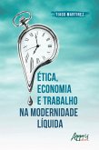 Ética, Economia e Trabalho na Modernidade Líquida (eBook, ePUB)