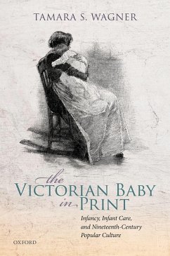 The Victorian Baby in Print (eBook, ePUB) - Wagner, Tamara S.