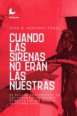 Cuando las sirenas no eran las nuestras (eBook, ePUB)