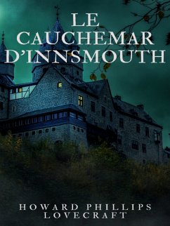 Le Cauchemar d'Innsmouth (eBook, ePUB) - Lovecraft, Howard Phillips