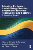 Adapting Evidence-Based Eating Disorder Treatments for Novel Populations and Settings (eBook, ePUB)