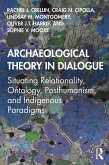 Archaeological Theory in Dialogue (eBook, PDF)