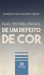 Nas Entrelinhas de um Defeito de Cor... - Bild 1