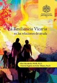 La resiliencia vicaria en las relaciones de ayuda (eBook, ePUB)