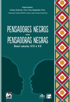 Pensadores negros - Pensadoras negras (eBook, ePUB) - Chalhoub, Sidney; Pinto, Ana Flávia Magalhães