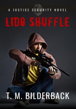 Lido Shuffle - A Justice Security Novel (eBook, ePUB) - Bilderback, T. M.