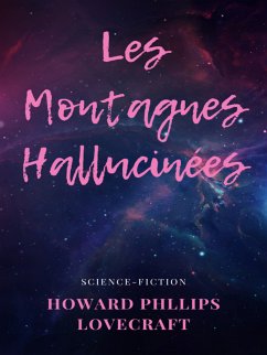 Les Montagnes Hallucinées (eBook, ePUB) - Lovecraft, Howard Phillips