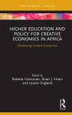 Higher Education and Policy for Creative Economies in Africa (eBook, ePUB)