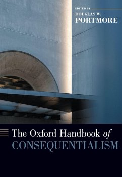 The Oxford Handbook of Consequentialism (eBook, PDF)