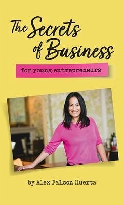 The Secrets Of Business For Young Entrepreneurs (eBook, ePUB)