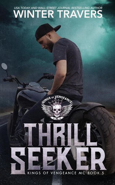 Thrill Seeker (Kings of Vengeance, #5) (eBook, ePUB) Thrill Seeker (Kings of Vengeance, #5) (eBook, ePUB)