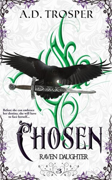 Chosen (Raven Daughter, #3) (eBook, ePUB) Chosen (Raven Daughter, #3) (eBook, ePUB)
