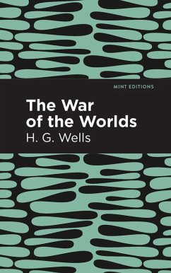 The War of the Worlds (eBook, ePUB) - Wells, H. G.