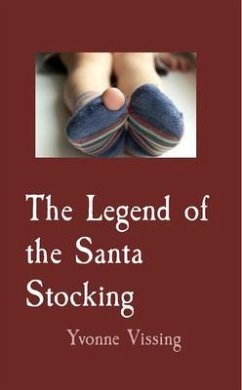 The Legend of the Santa Stocking (eBook, ePUB) - Vissing, Yvonne