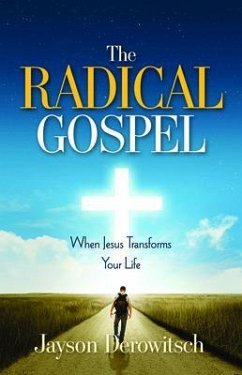 The Radical Gospel (eBook, ePUB) - Derowitsch, Jayson