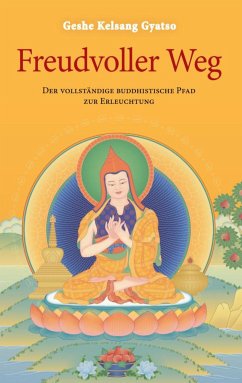 Freudvoller Weg (eBook, ePUB) - Gyatso, Geshe Kelsang