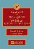 Analysis and Simulation of the Cardiac System Ischemia (eBook, PDF) Analysis and Simulation of the Cardiac System Ischemia (eBook, PDF)