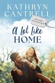 A Lot Like Home: A Small Town Enemies to Lovers Romance (Military Matchmaker, #1) (eBook, ePUB)