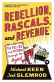 Rebellion, Rascals, and Revenue (eBook, ePUB)