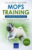 Mops Training - Hundetraining für Deinen Mops (eBook, ePUB)