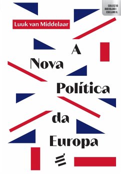 A Nova Política da Europa (eBook, ePUB) - Middelaar, Luuk van