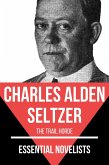 Essential Novelists - Charles Alden Seltzer (eBook, ePUB)